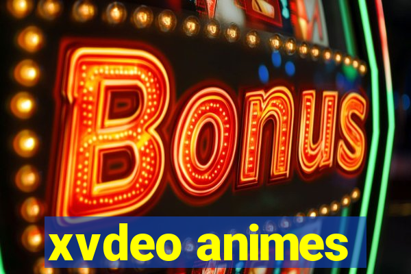 xvdeo animes